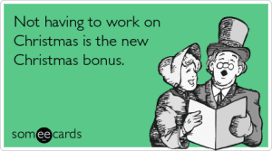 holiday work bonus money christmas season ecards someecards 300x167 - The Sharing Economy is Harming Workers