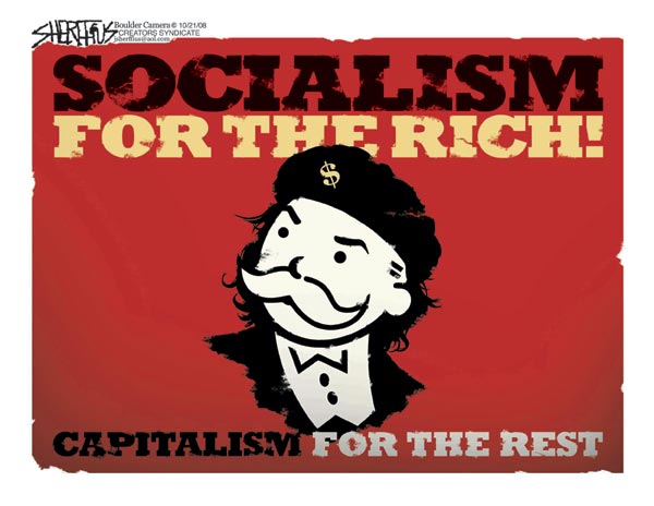Socialism for the Rich, Capitalism for the Rest socialism rich - Socialism for the Rich, Capitalism for the Rest