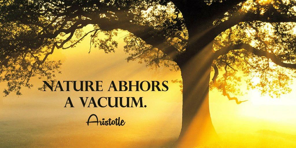 Nature Abhors a Vacuum: From Aristotle to Thoreau 1afce0ce9284f0ab5c05f716249e4bbd - Nature Abhors a Vacuum: From Aristotle to Thoreau