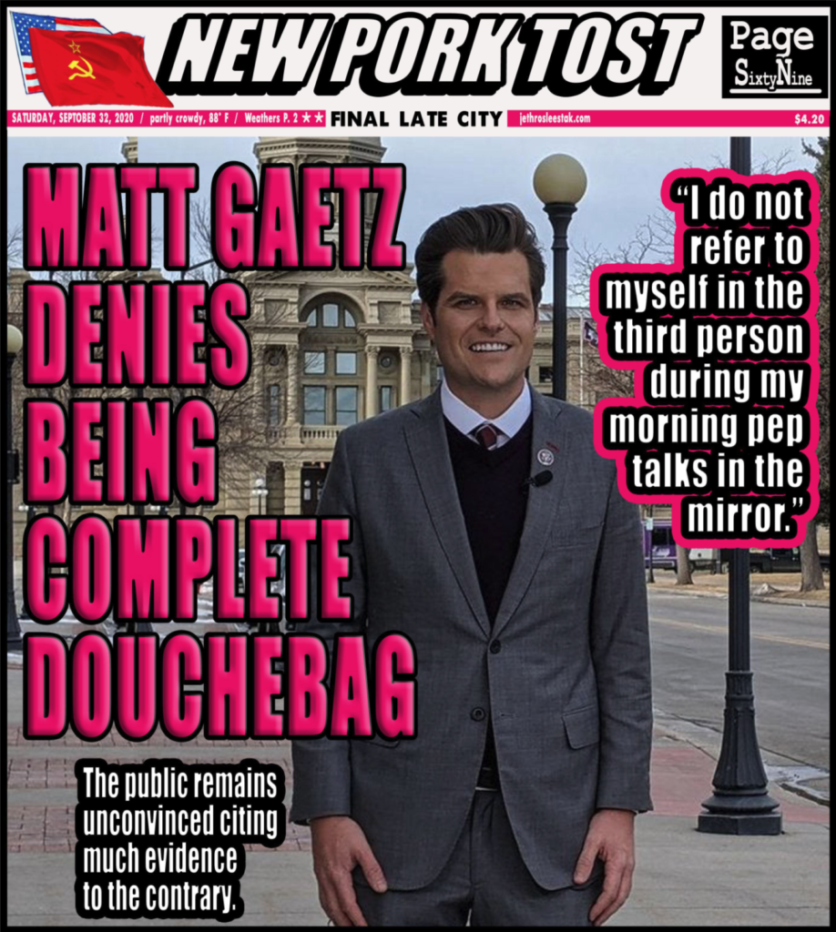 Matt Gaetz Douchebag 918x1024 - Putin Gets His Way: American Democracy is Chaos